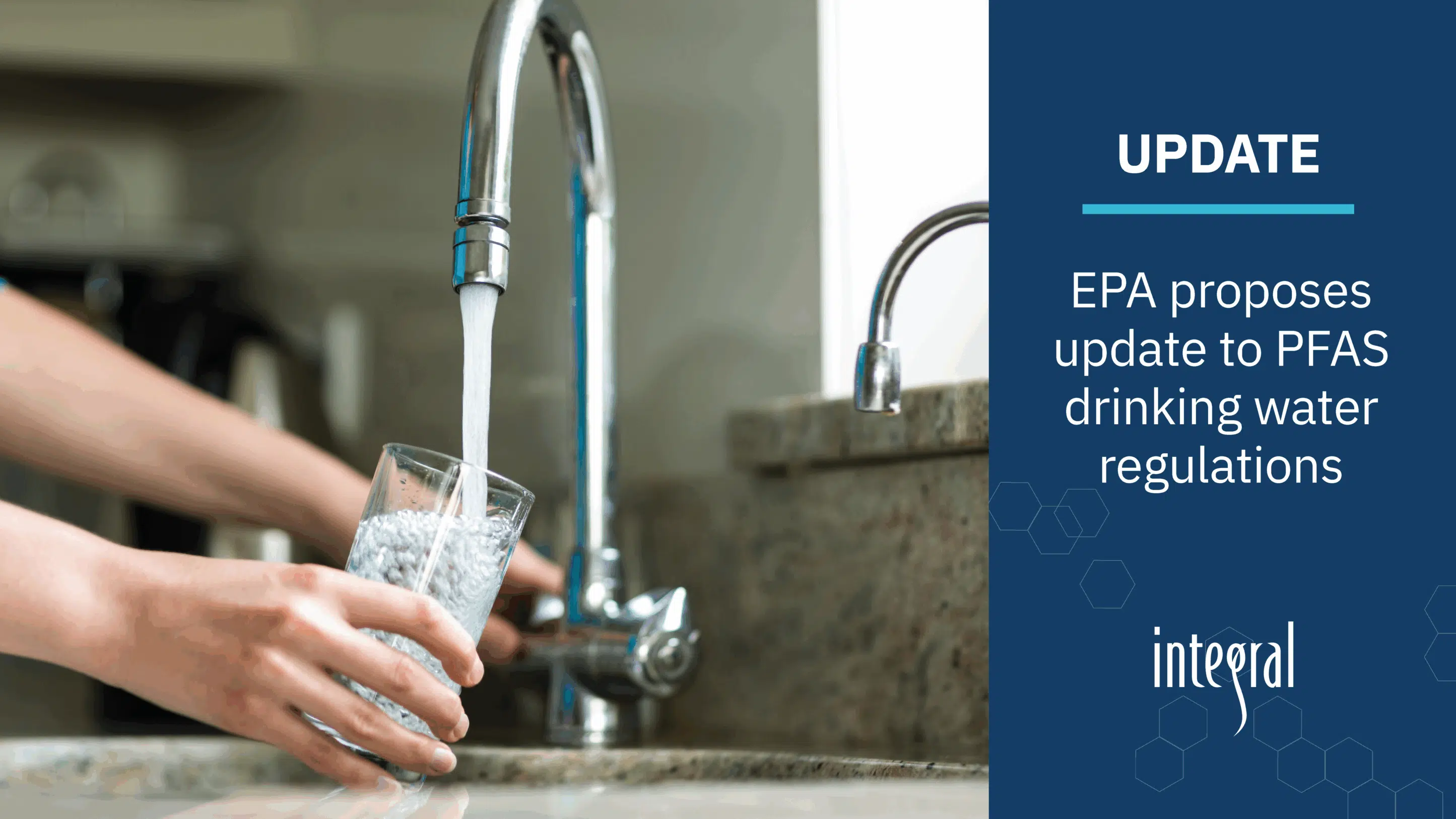EPA Proposes Updates to PFAS Drinking Water Regulations