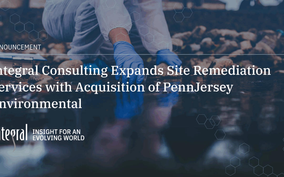 Integral Consulting Expands Site Remediation Services with Acquisition of PennJersey Environmental Consulting