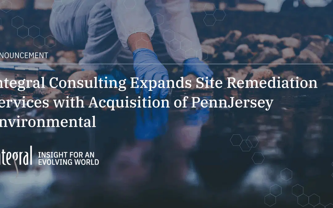Integral Consulting Expands Site Remediation Services with Acquisition of PennJersey Environmental Consulting