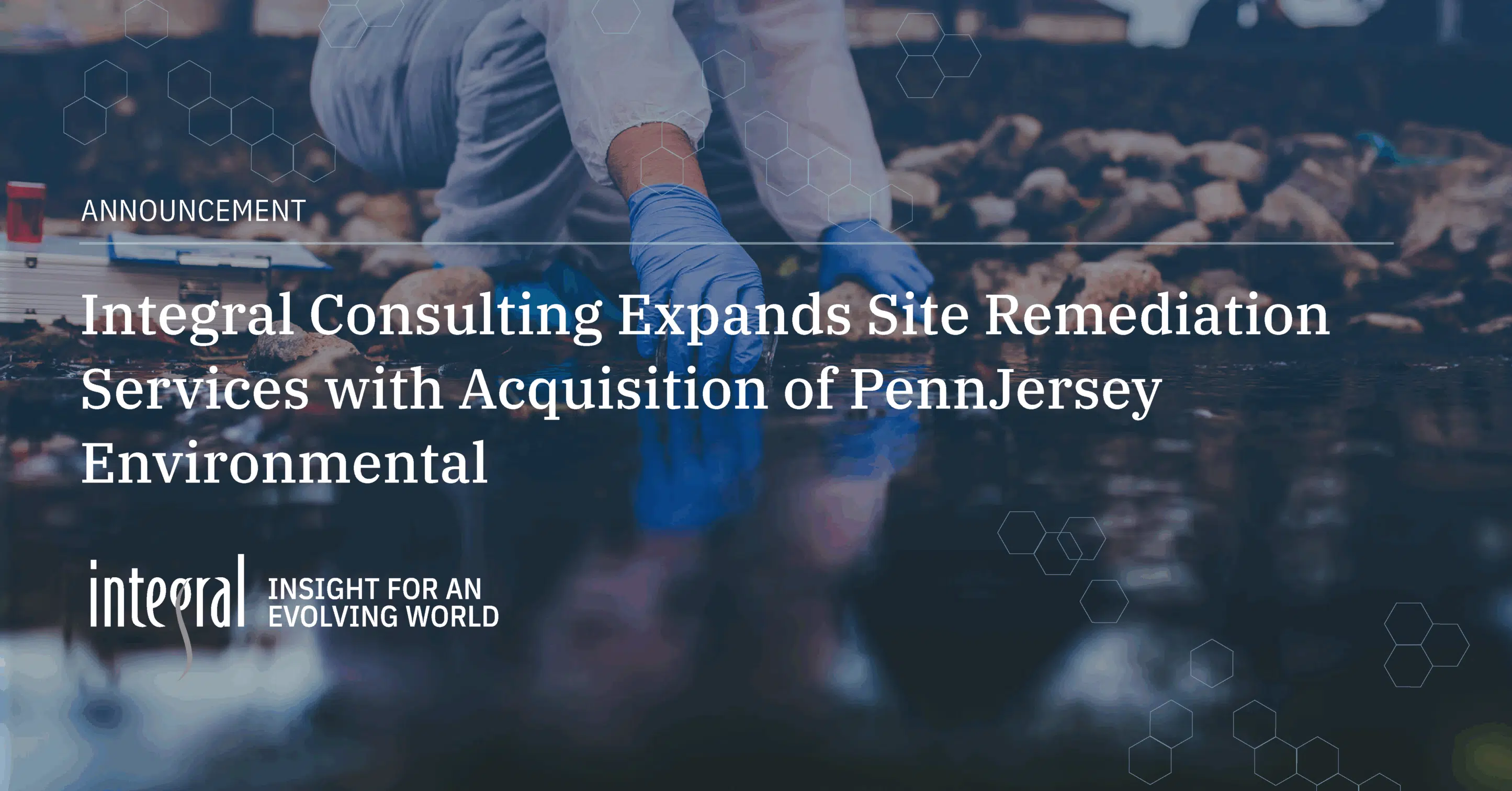 Integral Consulting Expands Site Remediation Services with Acquisition of PennJersey Environmental Consulting